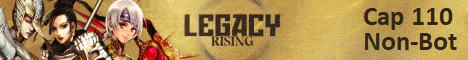 Legacy Rising - Cap 110 non-bot - long term