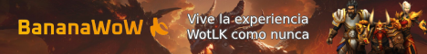 BananaWoW Vive la experiencia WotLK como nunca 