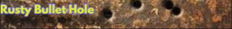 Rusty Bullet Hole Rusty Bullet Hole